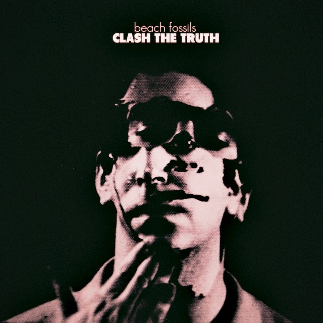 Beach Fossils Clash Truth
