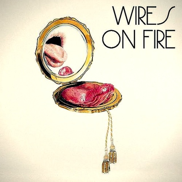 Wires on Fires